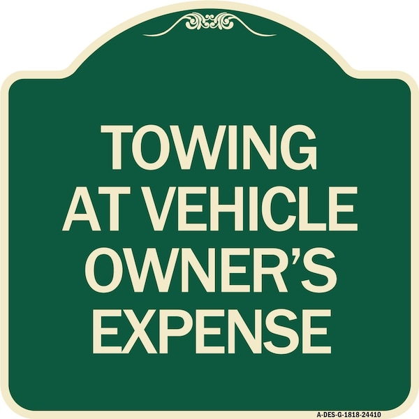 Signmission Towing at Vehicle Owners Expense Heavy-Gauge Aluminum Architectural Sign, 18" L, 18" H, G-1818-24410 A-DES-G-1818-24410 - main